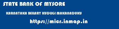 STATE BANK OF MYSORE  KARNATAKA BELLARY KUDLIGI MAKANADUKU  micr code